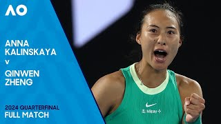 Anna Kalinskaya v Qinwen Zheng Full Match  Australian Open 2024 Quarterfinal [upl. by Maurise]