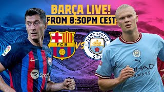 🔴 BARÇA LIVE BARÇA  MAN CITY ⚽ [upl. by Isis]