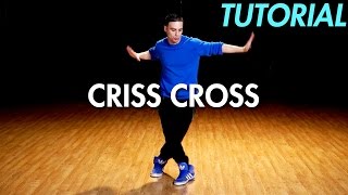 How to do the Criss Cross Hip Hop Dance Moves Tutorial  Mihran Kirakosian [upl. by Ecidna345]