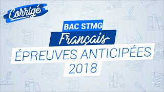 Bac 1re STMG 2018 Correction de lépreuve anticipée de français [upl. by Celeski]