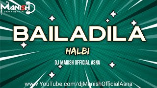 Bailadila Halbi Remix Dj Manish Official Asna [upl. by Steady532]