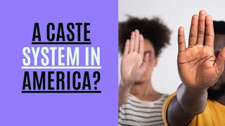 A Caste System In America [upl. by Renie]