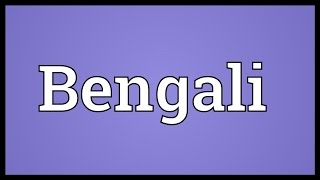 Bengali Meaning [upl. by Andrel]