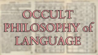 Agrippa  Three Books of Occult Philosophy  Mystical Philosophy of Language Mind amp Magic [upl. by Benjie523]