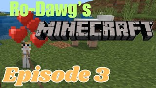 Ro Dawgs Minecraft  Episode 3 [upl. by Onra]