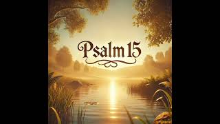 Psalm 15 [upl. by Marielle506]