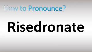 How to Pronounce Risedronate [upl. by Davita]