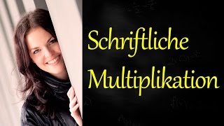 Schriftliche Multiplikation schriftlich multiplizieren schriftlich mal rechnen [upl. by Akerley644]