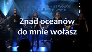 Oceany  Hilsong PL  Znad oceanów do mnie wołasz  tekst [upl. by Nanahs189]