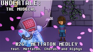 Undertale the Musical  Mettaton Medley [upl. by Otilegna]