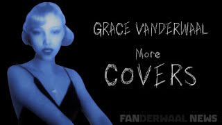 Grace VanderWaal  Some More of Her Covers • 20182022 [upl. by Repsaj]