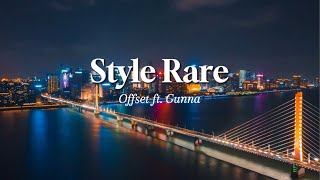 Style Rare  Offset ft Gunna Clean Edit Lyric Video [upl. by Awe]