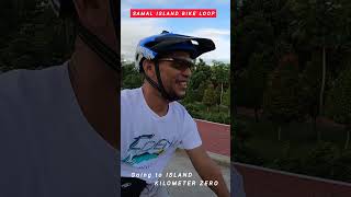 SAMAL ISLAND BIKE LOOP  Going to ISLAND KILOMETER ZERO [upl. by Aiouqes775]