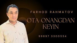 ОТА ОНАНГДАН КЕЙИН ФАРҲОД РАҲМАТОВ OTA ONANGDAN KEYIN FARHOD RAHMATOV jonliijro [upl. by Jermaine]