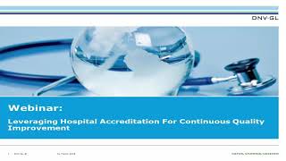 Webinar Excerpt Leveraging Hospital Accreditation For Continuous Quality Improvement [upl. by Dnaloy]