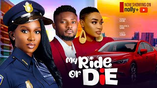 MY RIDE OR DIE  SONIA UCHE LIZZY GOLD MAURICE SAM SAMMY LEE 2024 LATEST NIGERIAN MOVIES [upl. by Edmee]