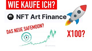 Der neue x100 Coin NFT ART FINANCE  Wie kaufe ich Ihn [upl. by Juno528]