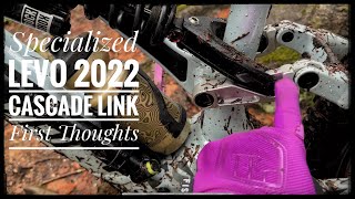 2022 Specialized Levo Cascade Link First Thoughts [upl. by Perron]