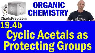 194b Cyclic Acetals as Protecting Groups for Alcohols  Organic Chemistry [upl. by Nesral]