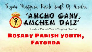 quotAmcho Ganv Amchem Daizquot Rosary Parish Youth Fatorda [upl. by Ailegna48]