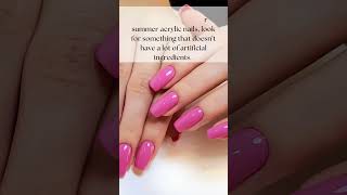 Choosing Natural Nail Polish for Stunning Summer Acrylics [upl. by Idleman]