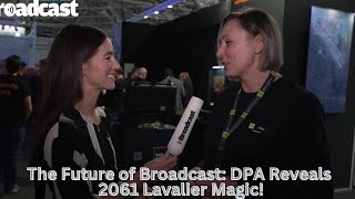 The Future of Broadcast DPA Reveals 2061 Lavalier Magic [upl. by Latisha]