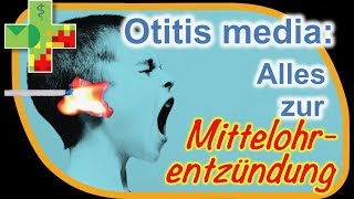 Otitis media  Alles zur Mittelohrentzündung [upl. by Deirdra]