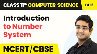 Introduction to Number System  Encoding Schemes amp Number System  Class 11 Computer Science Ch 2 [upl. by Islek]