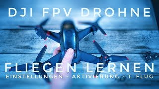 Dji FPV Drohne Fliegen lernen und Einstellungen Funktionen und App Tutorial Deutsch [upl. by Oivaf]