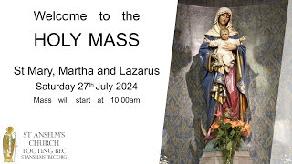 Holy Mass  St Mary Martha and Lazarus  27th July 2024 [upl. by Bivins]