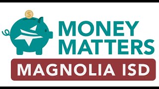 Money Matters in Magnolia ISD Understanding School Finance and Budgets [upl. by Sirraj]