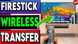 🔴FIRESTICK WIRELESS FILE TRANSFER FREE [upl. by Rowena232]