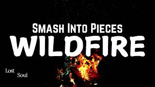 Smash Into Pieces  Wildfire  Lyrics   Album Wildfire [upl. by Didier]