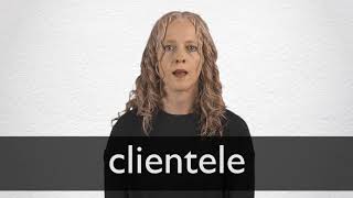 How to pronounce CLIENTELE in British English [upl. by Erdreid]