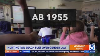 Huntington Beach sues California over gender identity notification law [upl. by Thamos]