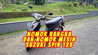 LETAK NOMOR RANGKA DAN NOMOR MESIN SUZUKI SPIN [upl. by Zenger]