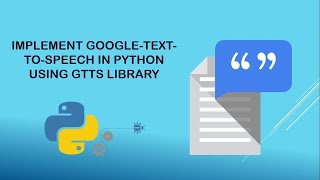 What is gTTS How to implement text to speech in python using gTTS  Google text to speech  Python [upl. by Azelea]