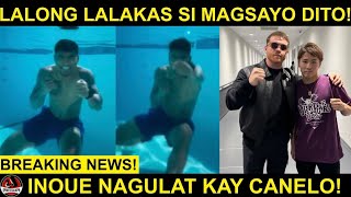 BREAKING Magsayo TRAINING sa Ilalim ng TUBIG  Inoue NAGULAT sa Laki ni Canelo [upl. by Augie]