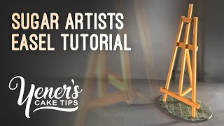 Sugar Artists Easel Topper Tutorial  Yeners Cake Tips with Serdar Yener from Yeners Way [upl. by Kenimod]