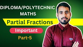 Partial Fractions  part5 Diploma maths  Polytechnic maths Diploma Polytechnic first year maths [upl. by Leandra]