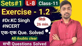 Sets1Class11lect8Exercise  12Dr KC Singh and NCERT एक एक Questions SolvedAll in A [upl. by Bernardi820]