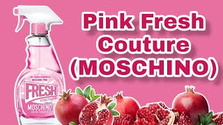 PERFUME PINK FRESH COUTURE  MOSCHINO  RESENHA [upl. by Eneg723]