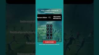 Burton Albion vs Wycombe Wanderers Today Prediction football predictions bettingtips [upl. by Domeniga]