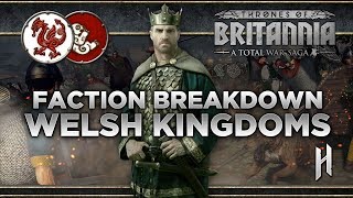 The Welsh Kingdoms Faction Breakdown  Total War Saga Thrones of Britannia [upl. by Derril]