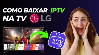 COMO BAIXAR IPTV NA TV LG  TUTORIAL IPTV SMARTERS PRO [upl. by Leihcim]