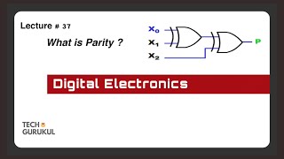 9 Parity  Error Detection  Digital Electronics  TECH GURUKUL [upl. by Esirtal]