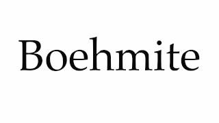 How to Pronounce Boehmite [upl. by Adraynek257]