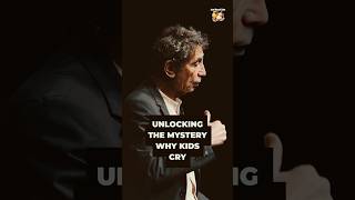 Why Kids Really Cry Dr Gabor Maté Reveals the Hidden Truth [upl. by Oznohpla]