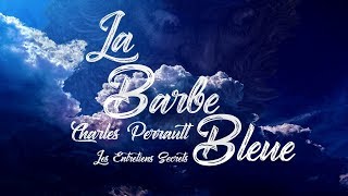 La Barbe Bleue Charles Perrault Conte Audio [upl. by Camilo]