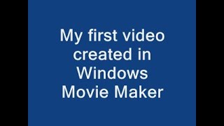 My first video created in Windows Movie Maker [upl. by Bud]